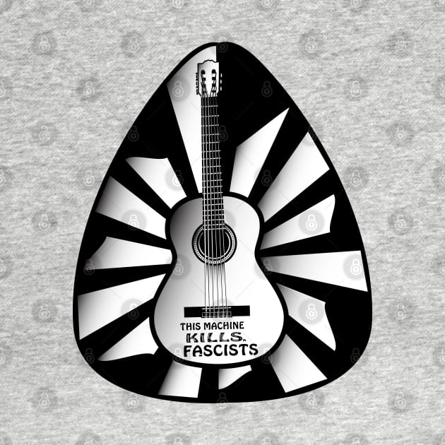 This Machine Kills Fascists Guitar and Pick by MonkeyBusiness